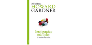 Howard Gardner, Inteligencias múltiples, la teoría en la práctica